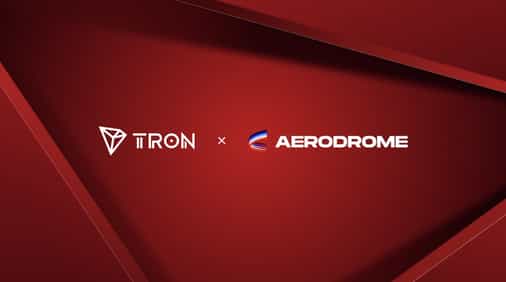TRX/USDC Trading Pairs Now Available on Aerodrome, Fueling Cross-Chain Liquidity for TRON's Ecosystem